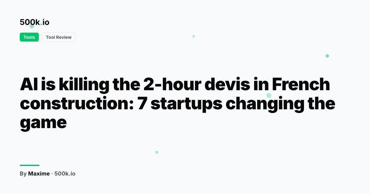 Tools — illustration for "AI is killing the 2-hour devis in French construction: 7 startups changing the game"