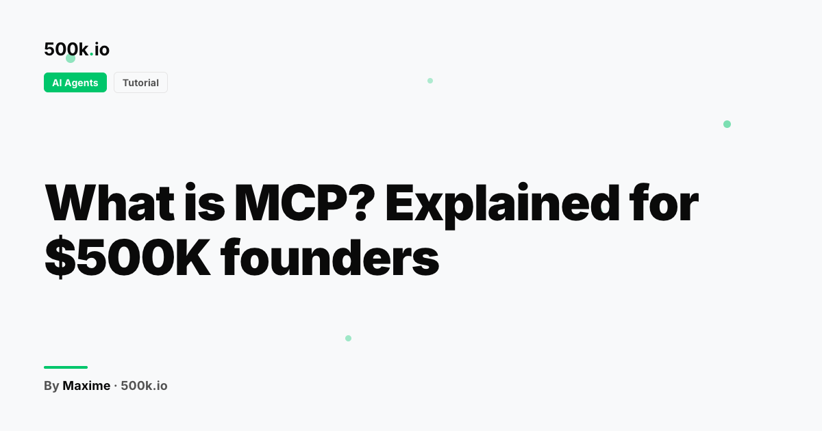 AI Agents — illustration for "What is MCP? Explained for $500K founders"