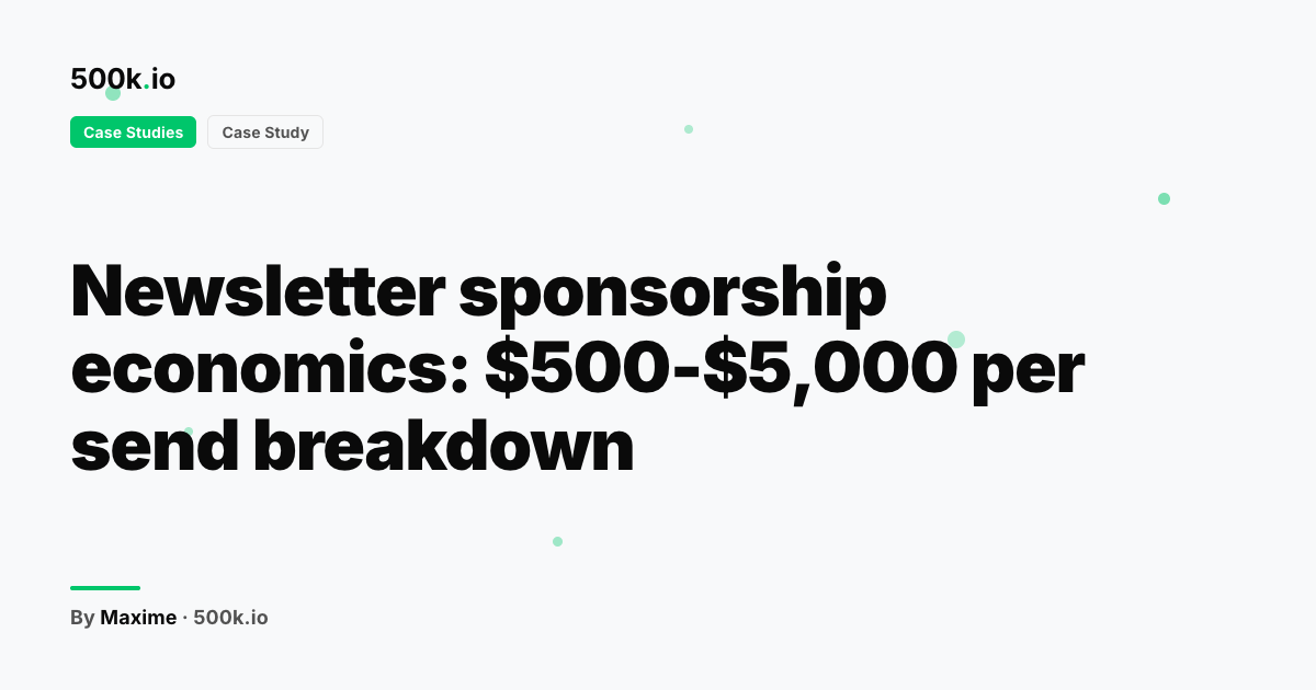 Case Studies — illustration for "Newsletter sponsorship economics: $500-$5,000 per send breakdown"